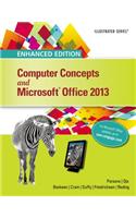Enhanced Computer Concepts and Microsoft (R)Office 2013 Illustrated