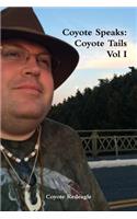 Coyote Speaks: Coyote Tails Vol I: Coyote Tails Vol I(English)