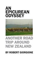 An Epicurean Odyssey: Another Road Trip Around New Zealand