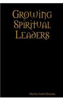 Growing Spiritual Leaders