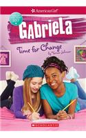 Gabriela: Time for Change (American Girl: Girl of the Year 2017, Book 3), Volume 3