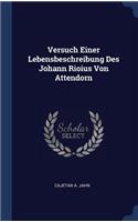 Versuch Einer Lebensbeschreibung Des Johann Rioius Von Attendorn