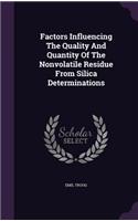 Factors Influencing the Quality and Quantity of the Nonvolatile Residue from Silica Determinations
