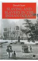 Slaving and Slavery in the Indian Ocean