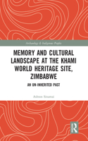 Memory and Cultural Landscape at the Khami World Heritage Site, Zimbabwe