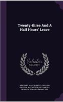Twenty-three And A Half Hours' Leave