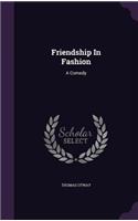 Friendship In Fashion