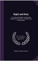 Right and Duty: Or, Citizen and Soldier; Switzerland Prepared and at Peace, a Model for the United States(English)
