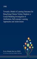 Towards a Model of Learning Outcomes for Hong Kong Chinese Tertiary Students