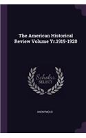 The American Historical Review Volume Yr.1919-1920