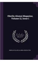 Oberlin Alumni Magazine, Volume 12, Issue 1