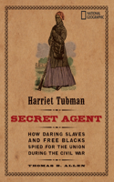 Harriet Tubman, Secret Agent