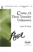 Come, O Thou Traveler Unknown