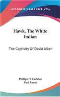 Hawk, the White Indian