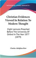 Christian Evidences Viewed in Relation to Modern Thought