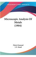 Microscopic Analysis Of Metals (1904)