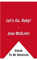 Let's Go, Baby!: A Chock-A-Block Book