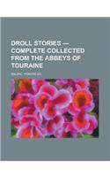 Droll Stories - Complete Collected from the Abbeys of Touraine: (English)