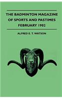 The Badminton Magazine of Sports and Pastimes - February 1902 - Containing Chapters On: A Winter In Sweden, Trouting In Devon, Hind Shooting and Winter Bicycling