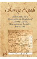 Historical and Biographical Sketch of Cherry Creek, Chautauqua County, New York: With views of business places and residences, together with sketches of prminent citizens of various professions and occupations, past and present