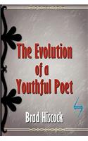 The Evolution of a Youthful Poet