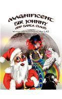 Magnificent Sir Johnny and Santa Claus