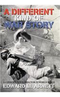 A Different Kind of War Story