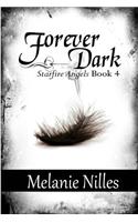 Forever Dark: Starfire Angels Book 4