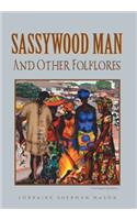 Sassywood Man