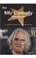 The Billy Connolly Handbook - Everything You Need to Know about Billy Connolly