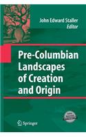 Pre-Columbian Landscapes of Creation and Origin