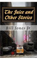 The Juice and Other Stories
