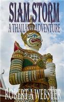 Siam Storm: A Thailand Adventure (Revised Edition 2018)