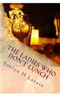 Ladies Who Don't Lunch