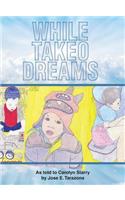 While Takeo Dreams