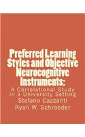 Preferred Learning Styles and Objective Neurocognitive Instruments: A Correlational Study in a University Setting