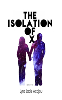 The Isolation of X: (English)