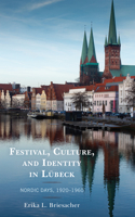 Festival, Culture, and Identity in Lübeck