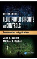 Fluid Power Circuits and Controls: Fundamentals and Applications, Second Edition (Mechanical and Aerospace Engineering Series): Fundamentals and Applications, Second Edition