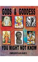 Gods & Goddess You Might not Know