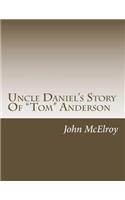 Uncle Daniel's Story Of "Tom" Anderson