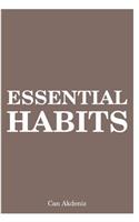 Essential Habits