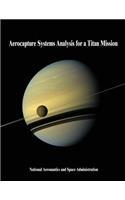 Aerocapture Systems Analysis for a Titan Mission