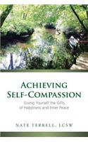 Achieving Self-Compassion: Giving Yourself the Gifts of Happiness and Inner Peace(English)