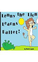 Lenny the Lion Learns Ballet!