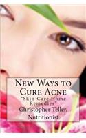 New Ways to Cure Acne