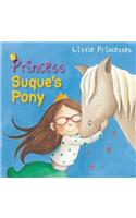 Princess Suque's Pony