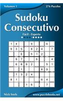 Sudoku Consecutivo - De Fácil a Experto - Volumen 1 - 276 Puzzles