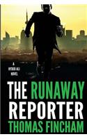 The Runaway Reporter