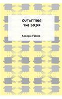 Outwitting the Birds